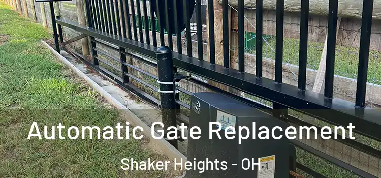 Automatic Gate Replacement Shaker Heights - OH