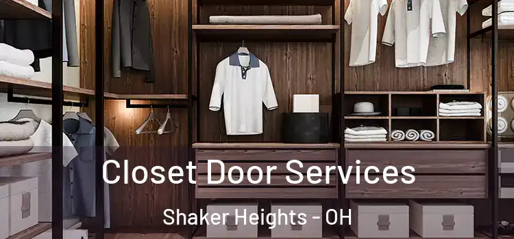  Closet Door Services Shaker Heights - OH