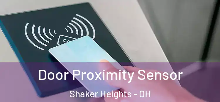  Door Proximity Sensor Shaker Heights - OH