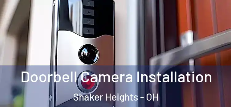  Doorbell Camera Installation Shaker Heights - OH