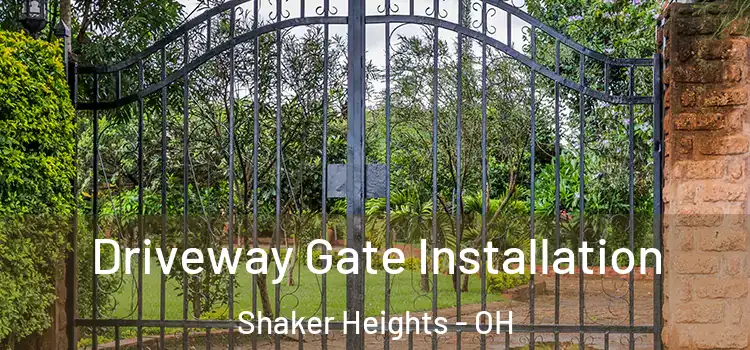 Driveway Gate Installation Shaker Heights - OH
