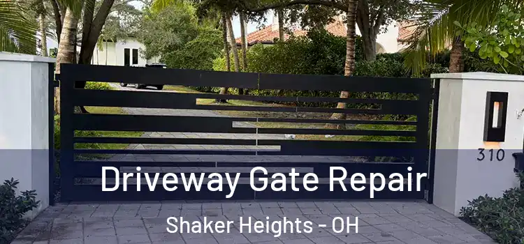 Driveway Gate Repair Shaker Heights - OH