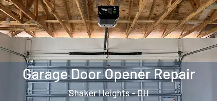  Garage Door Opener Repair Shaker Heights - OH
