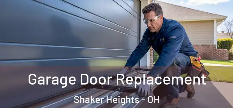  Garage Door Replacement Shaker Heights - OH