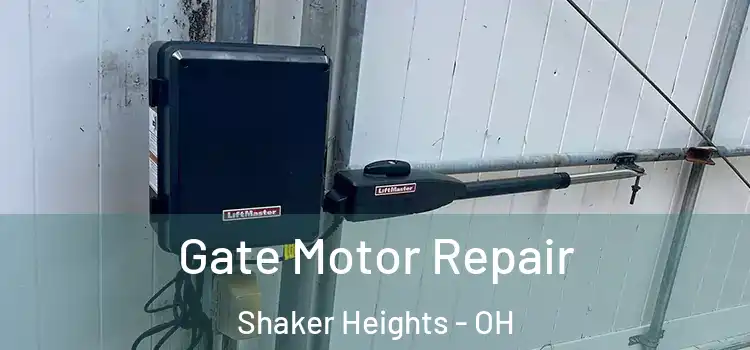 Gate Motor Repair Shaker Heights - OH
