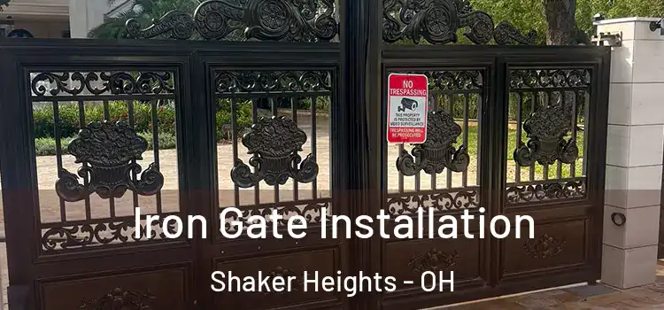 Iron Gate Installation Shaker Heights - OH