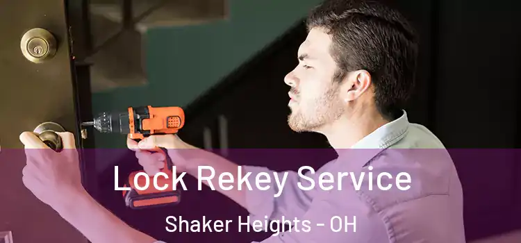 Lock Rekey Service Shaker Heights - OH