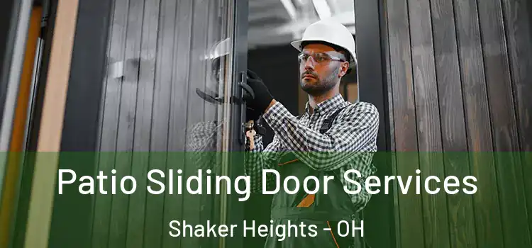 Patio Sliding Door Services Shaker Heights - OH