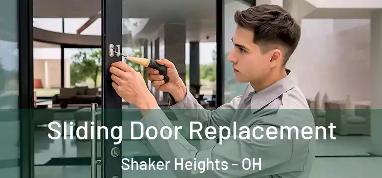  Sliding Door Replacement Shaker Heights - OH